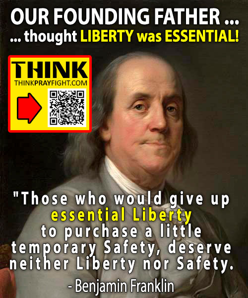 Those who would give up essential Liberty, to purchase a little temporary Safety, deserve neither Liberty nor Safety. - Benjamin Franklin